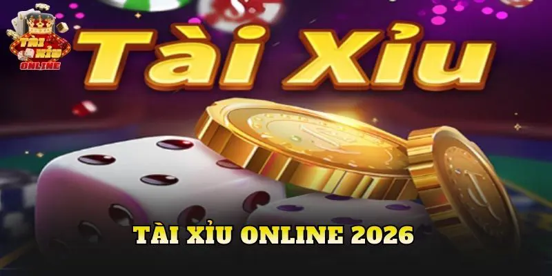 Tài Xỉu Online 2026