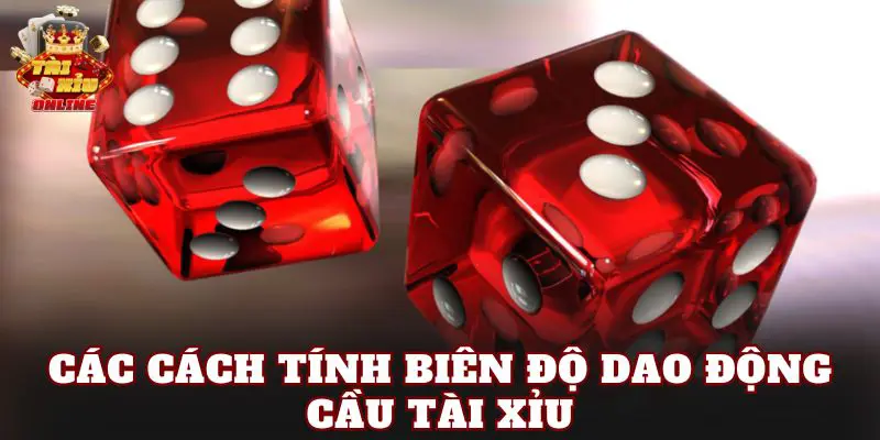 Cách Tính Biên Độ Dao Động Cầu Tài Xỉu