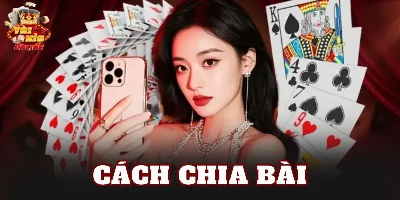 Cách Chia Bài