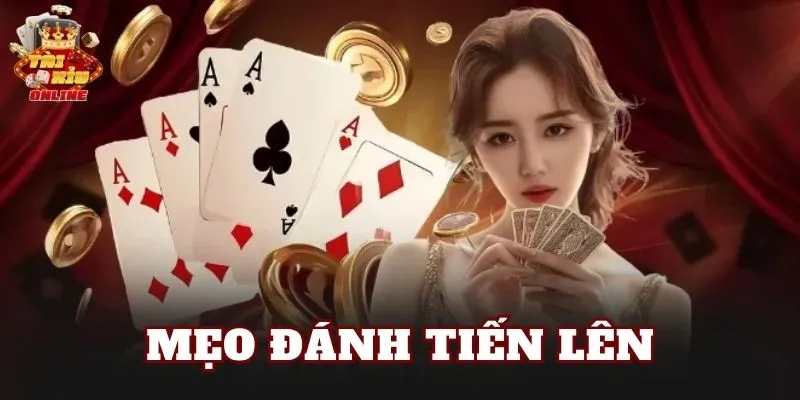 Mẹo Đánh Tiến Lên